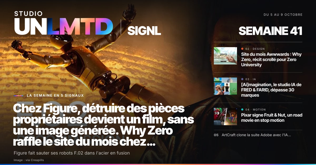 Couverture de SIGNL, semaine 41 : Chez Figure, détruire des pièces propriétaires devient un film, sans une image générée. Why Zero raffle le site du mois chez awwwards.